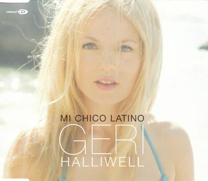 Mi Chico Latino - CD Audio di Geri Halliwell