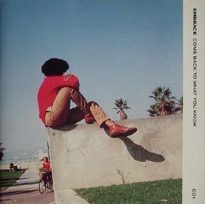 Come Back To What You Know - CD Audio di Embrace