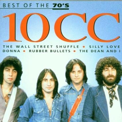The Best Of The 70's - CD Audio di 10cc