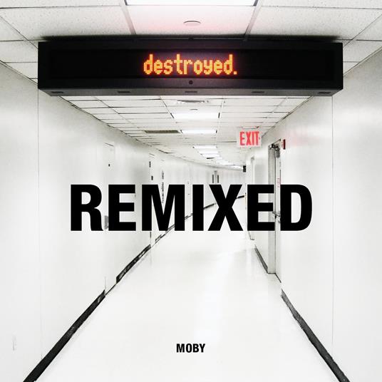 Destroyed Remixed - CD Audio di Moby