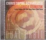 Full Circle Rainbow - CD Audio di Christophe Schweizer