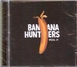 Peel it - CD Audio di Banana Hunters