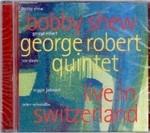Live in Switzerland - CD Audio di Bobby Shew,George Robert