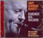 Remember Mal Waldron - CD Audio di Andy Scherrer