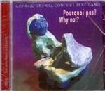 Pourquoi Pas? Why Not? - CD Audio di George Gruntz