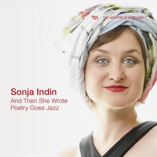 And Then She Wrote Poetry Goes Jazz - CD Audio di Sonja Indin