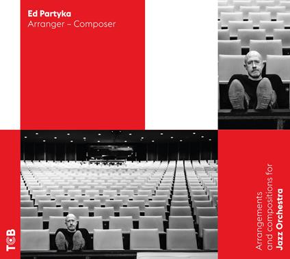 Arrangements And Compositions For Jazz Orchestra - CD Audio di Ed Partyka