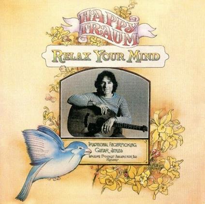 Relax Your Mind - CD Audio di Happy Traum