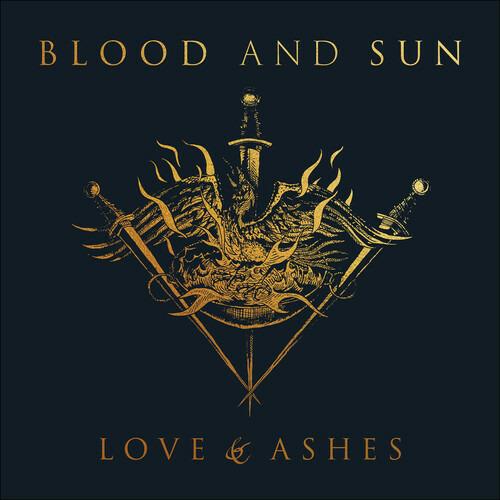 Love & Ashes - CD Audio di Blood and Sun