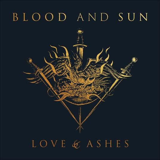 Love & Ashes - CD Audio di Blood and Sun