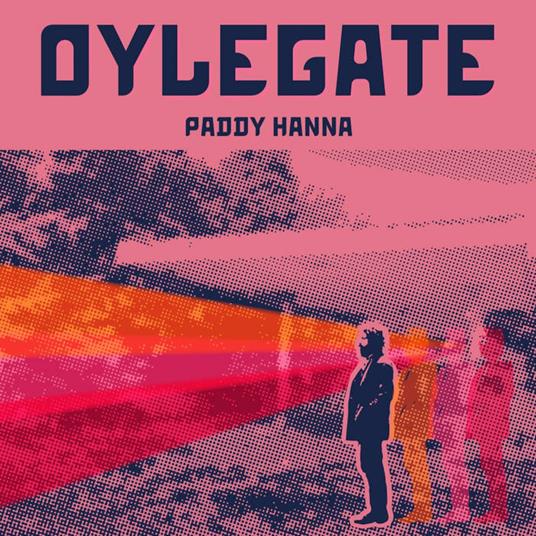 Oylegate - Vinile LP di Paddy Hanna