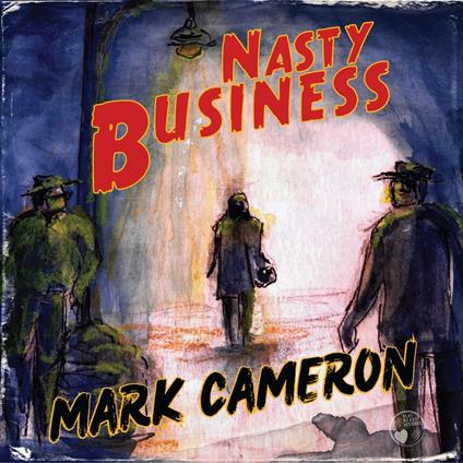 Nasty Business - Vinile LP di Mark Cameron