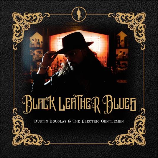Black Leather Blues - CD Audio di Dustin Douglas