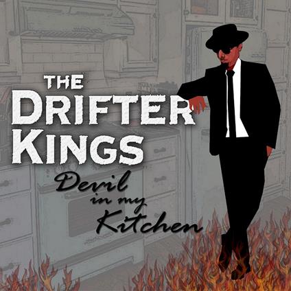 Devin In My Kitchen - CD Audio di Drifter Kings