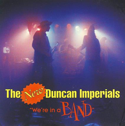 We're in a Band - CD Audio di New Duncan Imperials