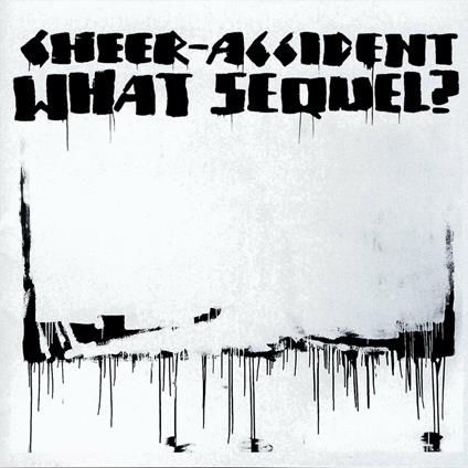 What Sequel? - CD Audio di Cheer Accident