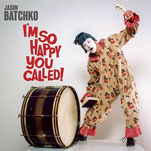 I'm So Happy You Called - Vinile LP di Jason Batchko