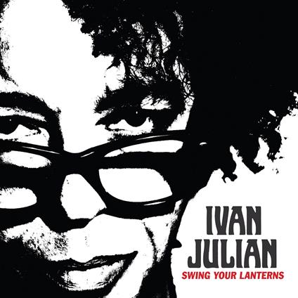 Swing Your Lanterns - Vinile LP di Ivan Julian
