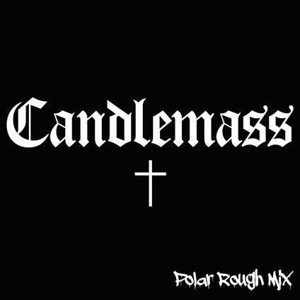 Candlemass (Polar Rough Mix) - CD Audio di Candlemass
