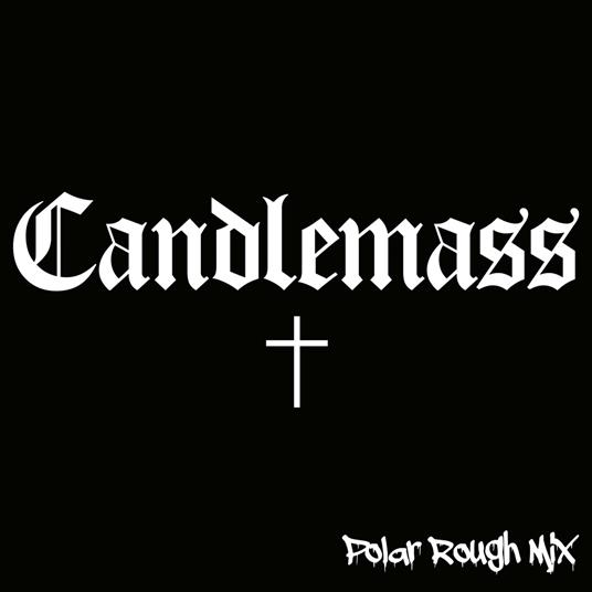 Candlemass (Polar Rough Mix) - CD Audio di Candlemass