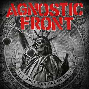 CD The American Dream Died Agnostic Front