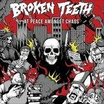 At Peace Amongst Chaos - CD Audio di Broken Teeth