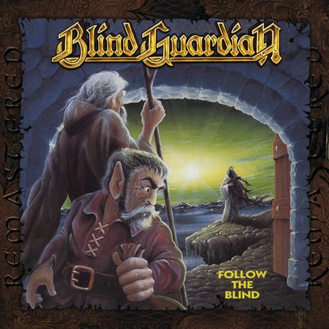 Follow the Blind (Remixed 2007 & Remastered 2011) - CD Audio di Blind Guardian