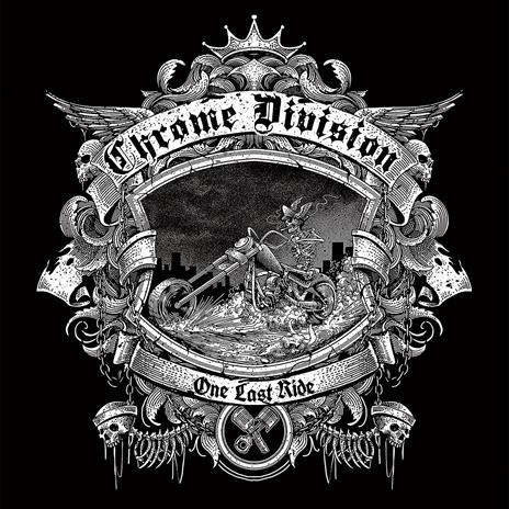 One Last Ride - CD Audio di Chrome Division