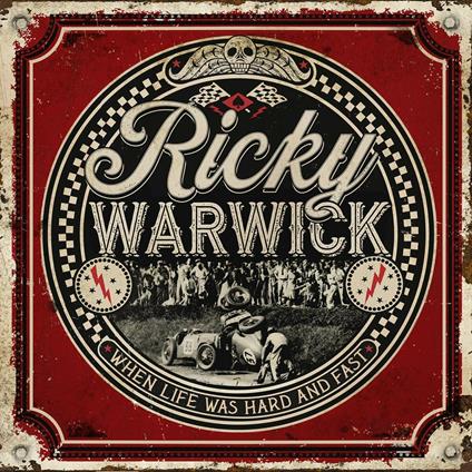 When Life Was Hard & Fast (Deluxe 2 CD Edition) - CD Audio di Ricky Warwick
