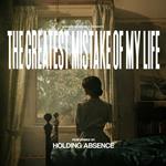 The Greatest Mistake of My Life