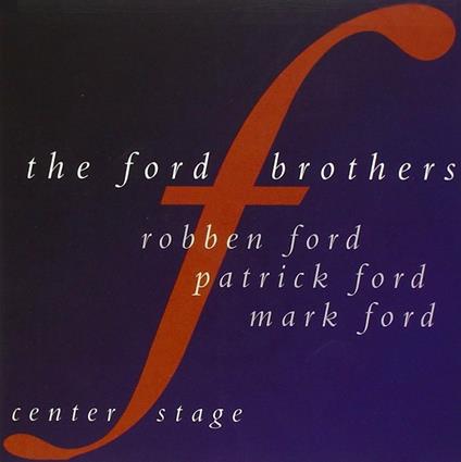 Center Stage - CD Audio di Ford Brothers