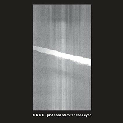 Just Dead Stars for Dead Eyes - Vinile LP di SSSS