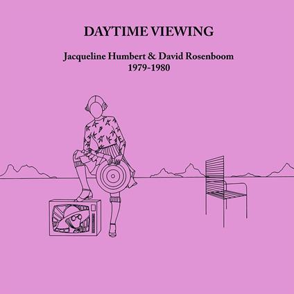 Daytime Viewing - CD Audio di Jacqueline Humbert