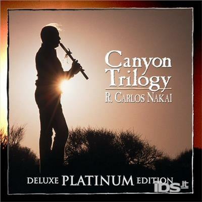 Canyon Trilogy (Deluxe) - CD Audio di R. Carlos Nakai