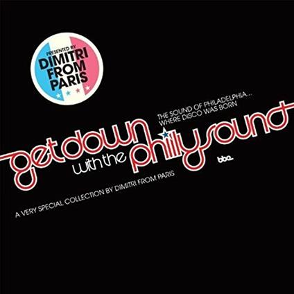 Get Down with the Philly Sound (part 1/4) - Vinile LP di Dimitri from Paris