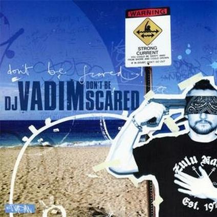 Don't Be Scared - CD Audio di DJ Vadim