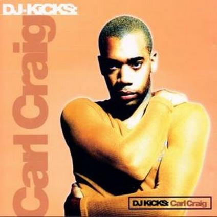DJ Kicks - CD Audio di Carl Craig