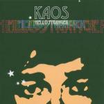 Hello Stranger - CD Audio di Kaos