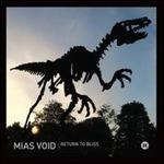 Vinile Return to Bliss Ep Mias Void