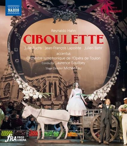 Ciboulette (Blu-ray) - Blu-ray di Reynaldo Hahn,Julie Fuchs