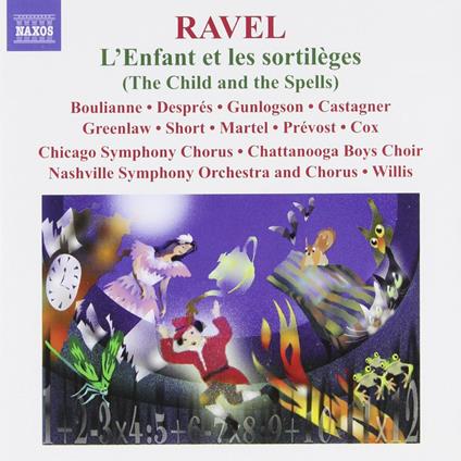 L'enfant les sortileges - Shéhérazade - CD Audio di Maurice Ravel,Nashville Symphony Orchestra,Chicago Symphony Chorus,Alastair Willis