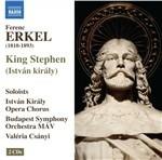 Re Stefano (István Király) - CD Audio di Ferenc Erkel