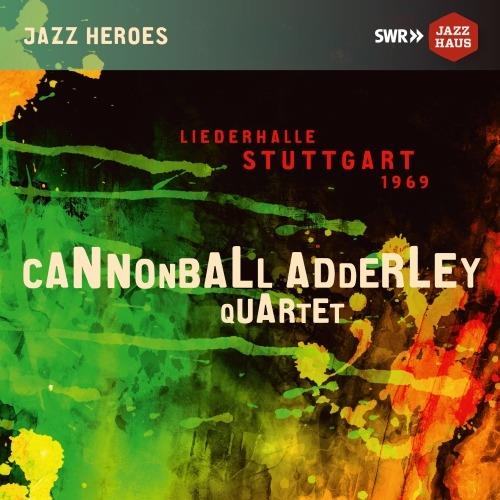 Liederhalle Stuttgart 1969 - CD Audio di Julian Cannonball Adderley