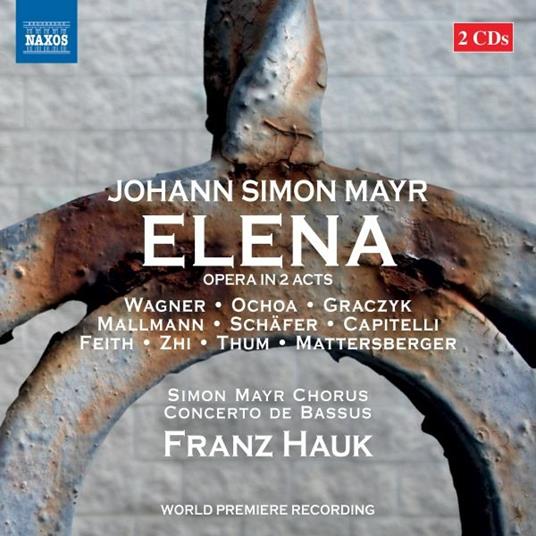 Elena - CD Audio di Johann Simon Mayr,Franz Hauk