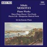 Opere X Pf. 3 Pezzi X Pf, 2 Perle, Puszta Life, Poema Musicale Ungherese, Omaggi - CD Audio di Mihaly Mosonyi