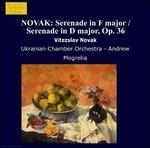 Serenata in Fa Mag X Piccola Orchestra,serenata in Re Mag X Piccola Orchestra O - CD Audio di Vitezslav Novak,Andrew Mogrelia