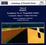 Sinfonia n.6, Pygmalion (Suite), Allegro Sinfonico, Vrolijke (Overture) - CD Audio di Marcel Poot