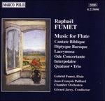 Opere per Flauto. Cantate Biblique - Trio per Tre 3 Flauti - Diptyque Baroque - CD Audio di Raphael Fumet