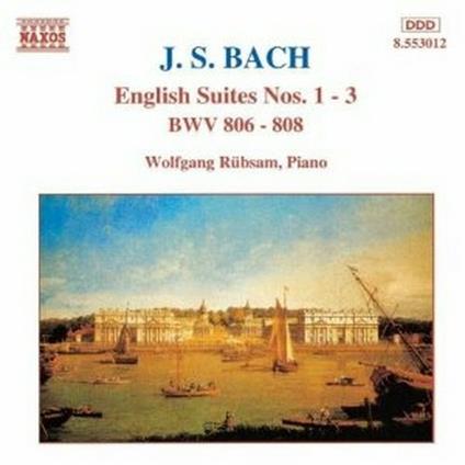 Suites inglesi n.1, n.2, n.3 - CD Audio di Johann Sebastian Bach,Wolfgang Rübsam