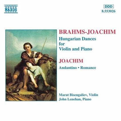 Danze ungheresi per violino e pianoforte (Arrangamento Joachim) - CD Audio di Johannes Brahms